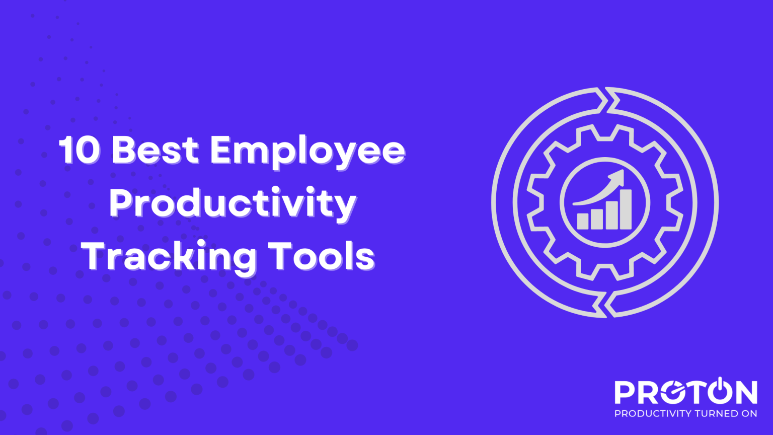 10 Best Employee Productivity Tracking Tools 2024