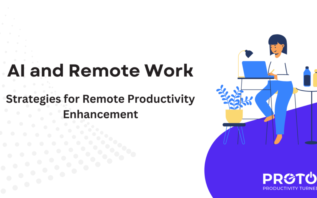 AI and Remote Work: Strategies for Remote Productivity Enhancement